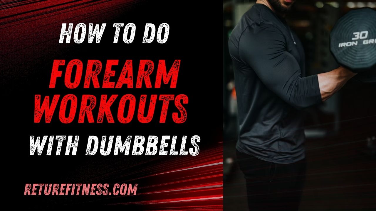 Forearm Workouts, Forearm workout with dumbbells, Forearm Workout equipment, Forearm workout gym, Forearm exercises at home, Forearm exercises no equipment,