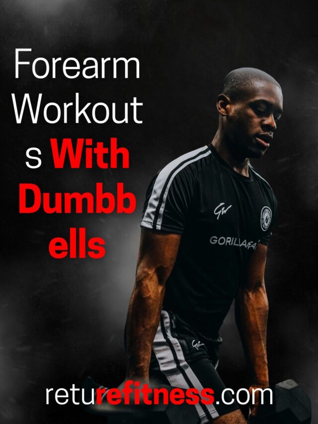 The Best Forearm Workouts With Dumbbells