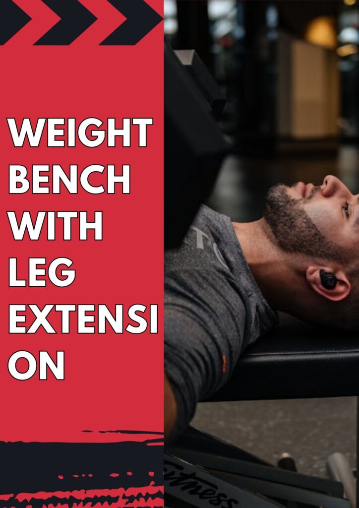 Weight Bench with Leg Extension, Best Weight Bench with Leg Extension, Bench with Leg Extension and Curl, Exercise Bench with Leg Curl, Bench Press with Leg Extension